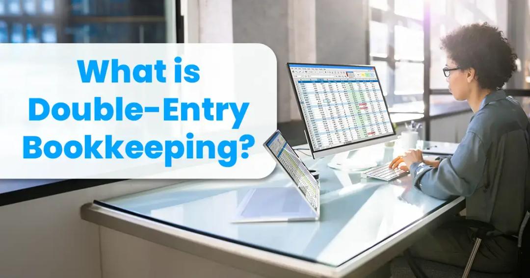 What is double entry bookkeeping?