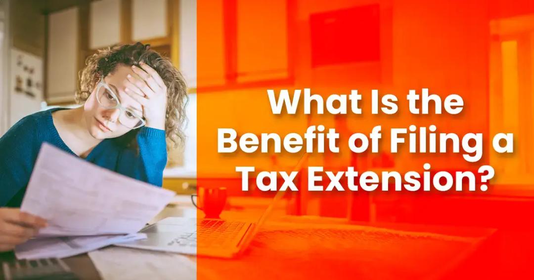 What are the benefits of filing a tax extension for business owners.
