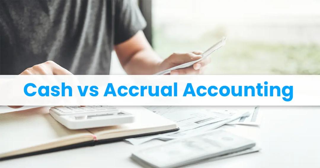 Cash Basis Accounting vs. Accrual Basis Accounting &#8211; What’s the Difference?