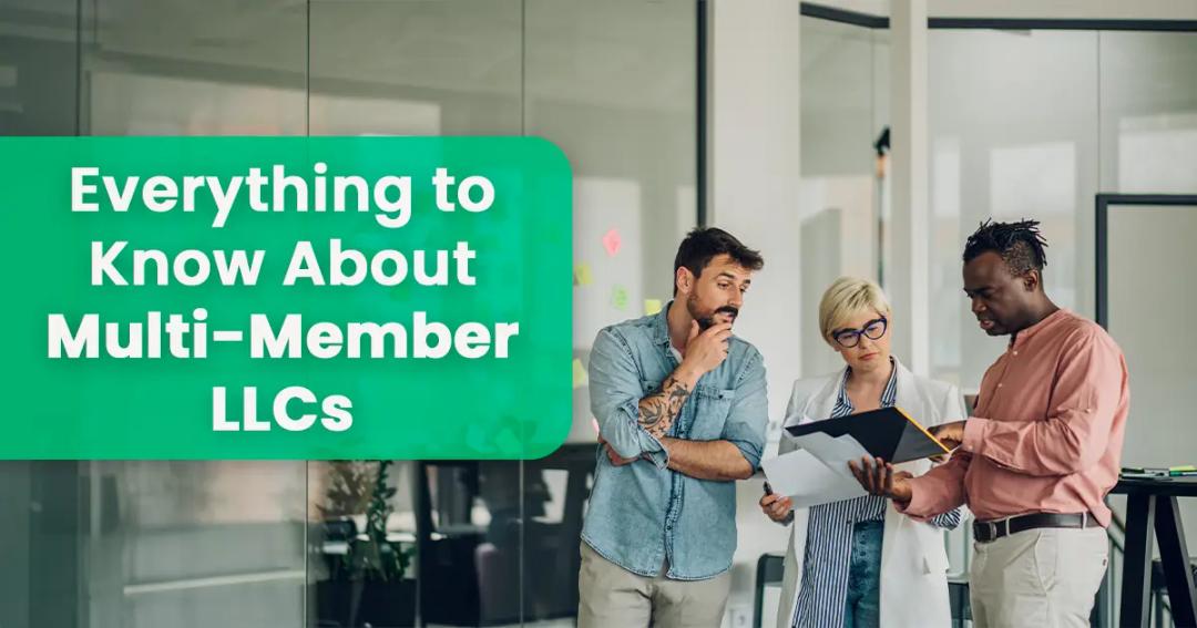 Everything You Need to Know About Multi-Member LLCs