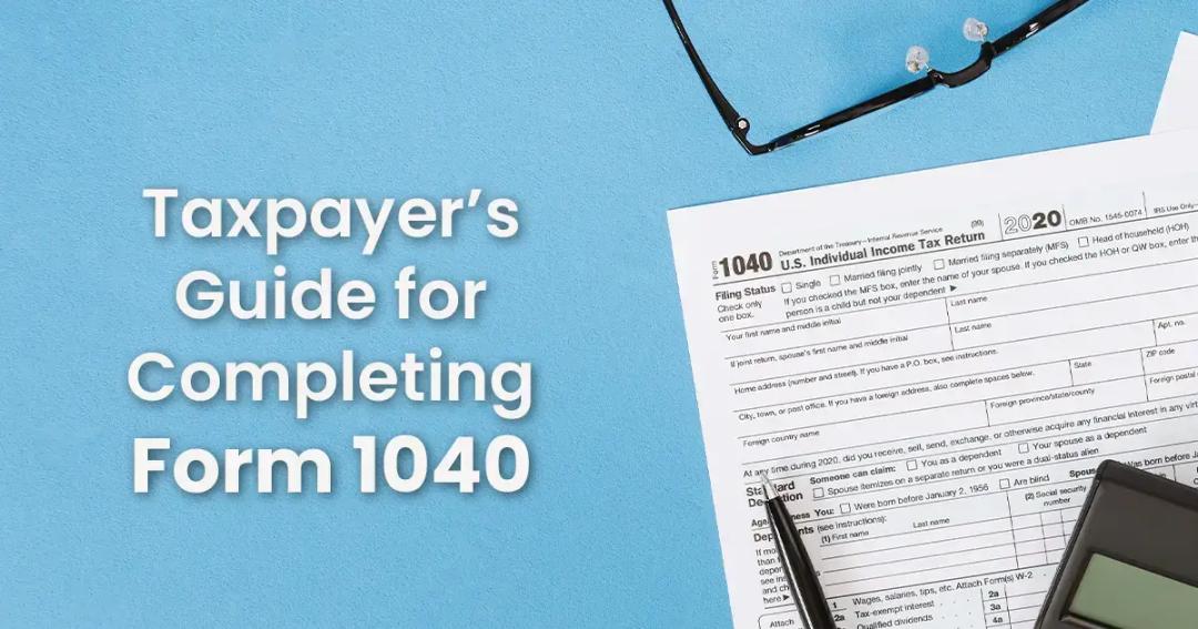Taxpayer’s Guide for Completing Form 1040