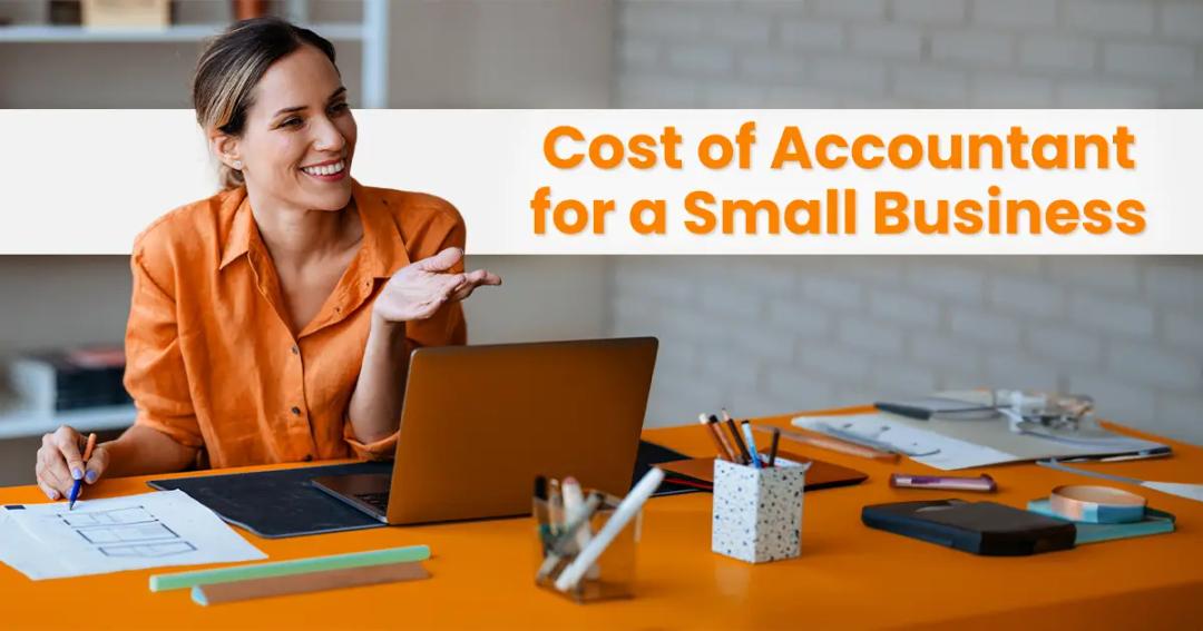 How Much is the Cost of an Accountant for a Small Business?