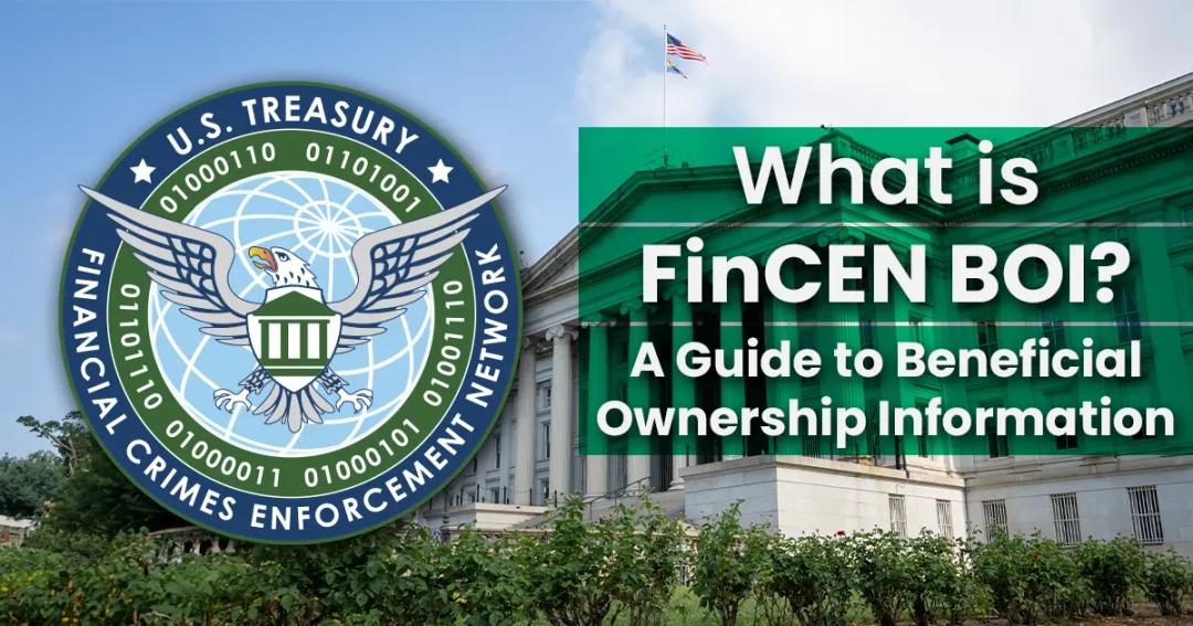 Image of the U.S. Treasury building with a large seal of the Financial Crimes Enforcement Network (FinCEN) overlay and text that reads, "What is FinCEN BOI? A Guide to Beneficial Ownership Information.