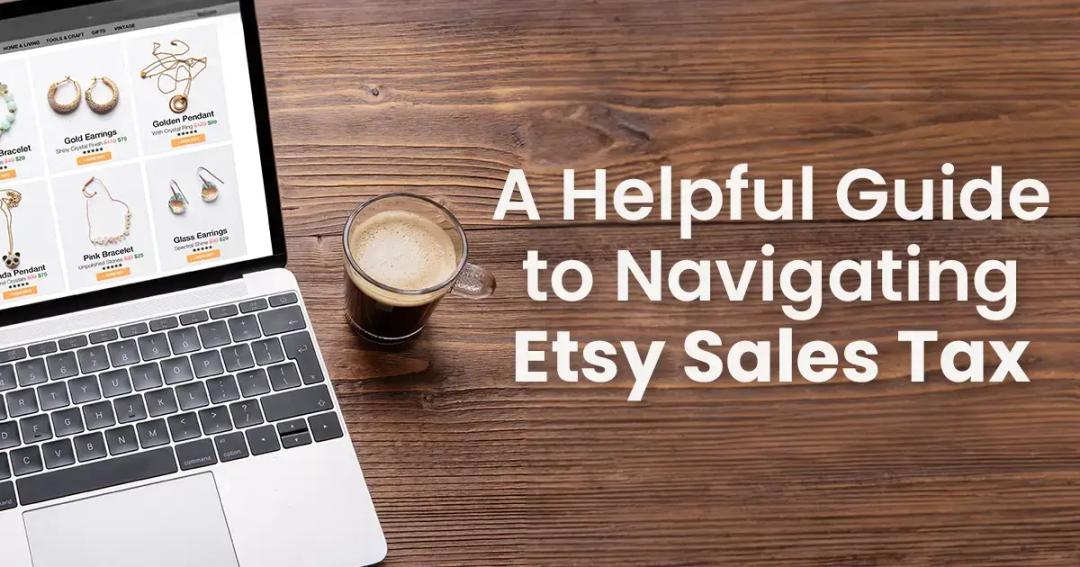 A helpful guide to navigating Etsy sales tax.