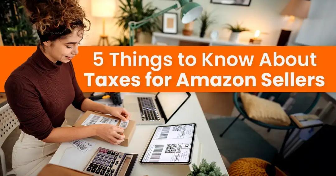 5 things every Amazon seller needs to know about Amazon seller taxes.