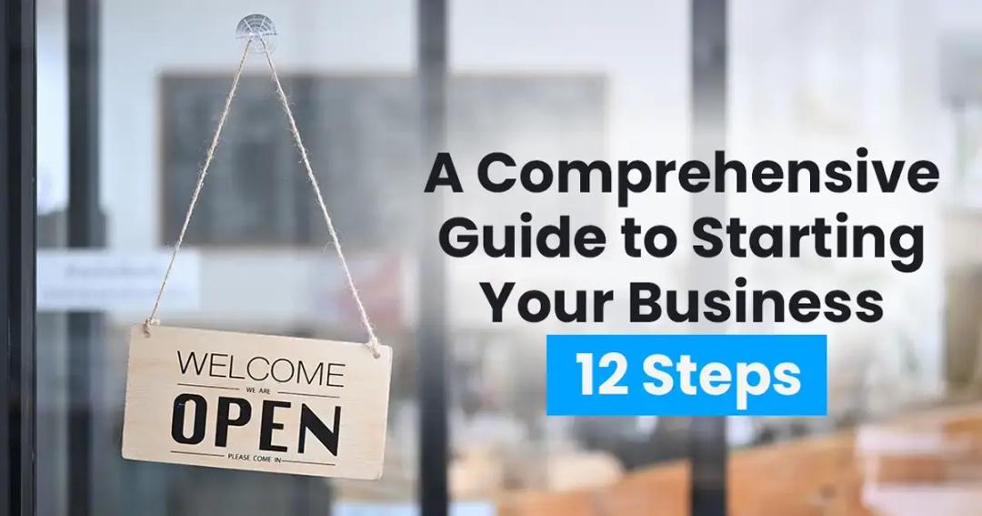 An open sign on a glass door with text overlay reading 'a comprehensive guide to starting your business - 12 steps'.