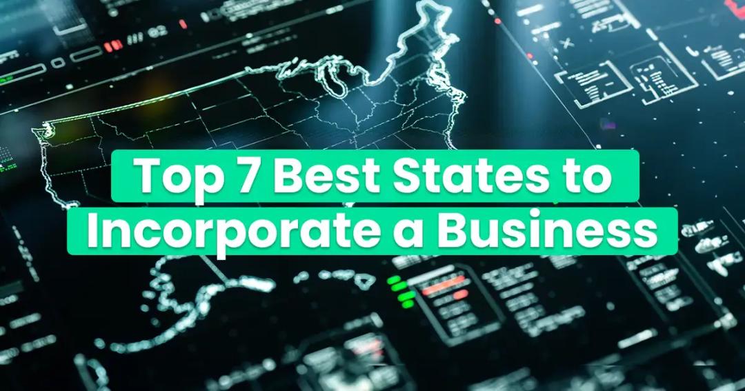 Digital graphic highlighting "top 7 best states to incorporate a business" with u.s. map and data charts in the background.